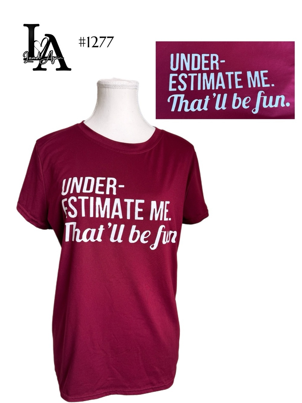 Maroon Graphic Tee "Underestimate Me" | Statement tee